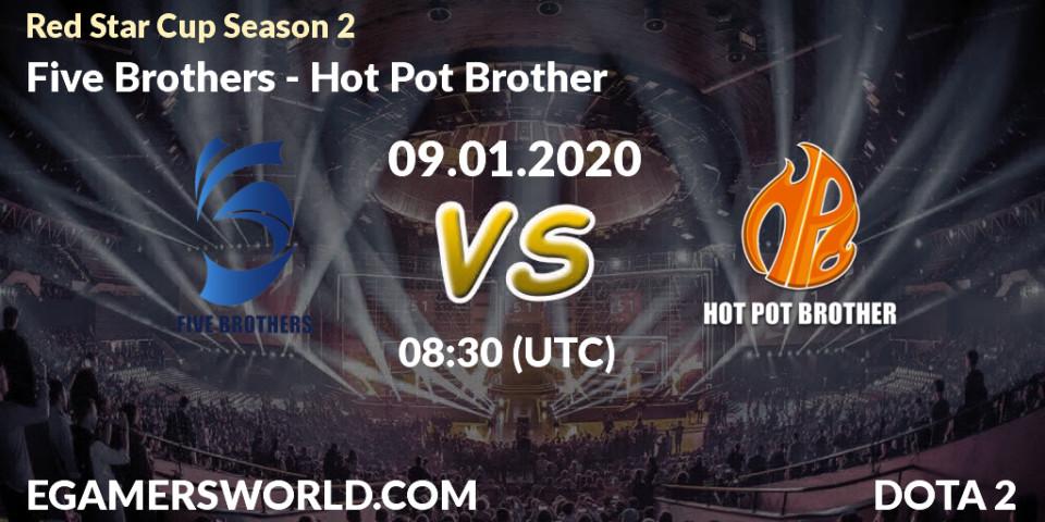 Five Brothers - Hot Pot Brother: прогноз. 09.01.20, Dota 2, Red Star Cup Season 2