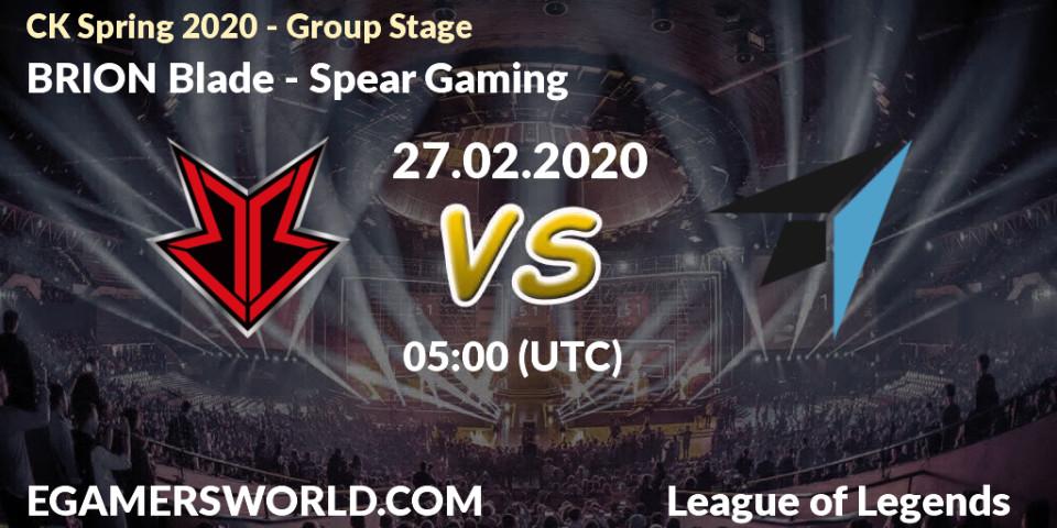 BRION Blade - Spear Gaming: прогноз. 27.02.2020 at 04:43, LoL, CK Spring 2020 - Group Stage