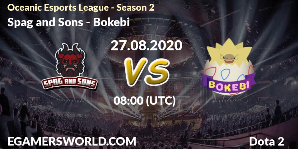 Spag and Sons - Bokebi: прогноз. 27.08.2020 at 08:17, Dota 2, Oceanic Esports League - Season 2