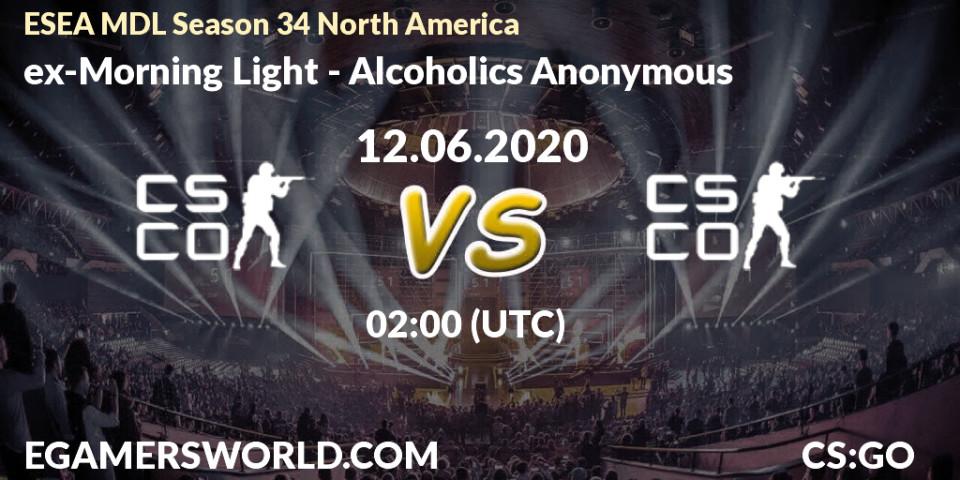 ex-Morning Light - Alcoholics Anonymous: прогноз. 12.06.2020 at 02:10, Counter-Strike (CS2), ESEA MDL Season 34 North America