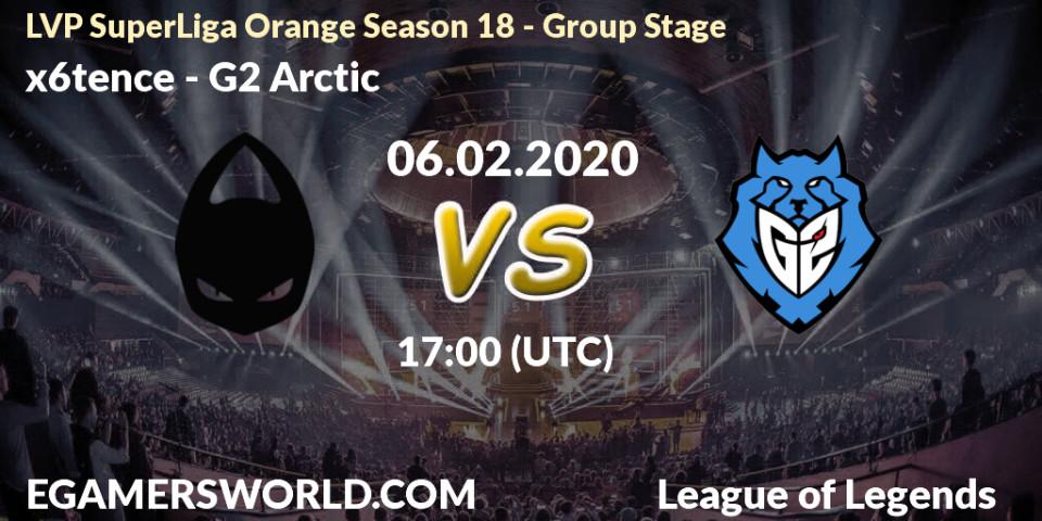 x6tence - G2 Arctic: прогноз. 06.02.2020 at 17:00, LoL, LVP SuperLiga Orange Season 18 - Group Stage