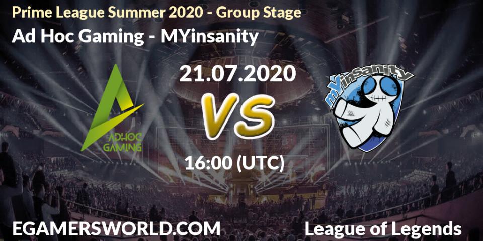 Ad Hoc Gaming - MYinsanity: прогноз. 21.07.2020 at 18:00, LoL, Prime League Summer 2020 - Group Stage
