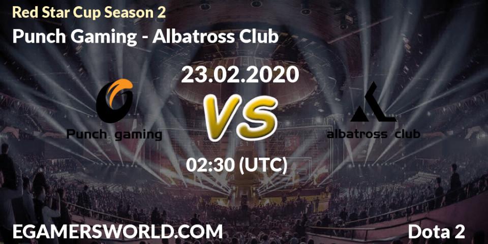 Punch Gaming - Albatross Club: прогноз. 23.02.20, Dota 2, Red Star Cup Season 3