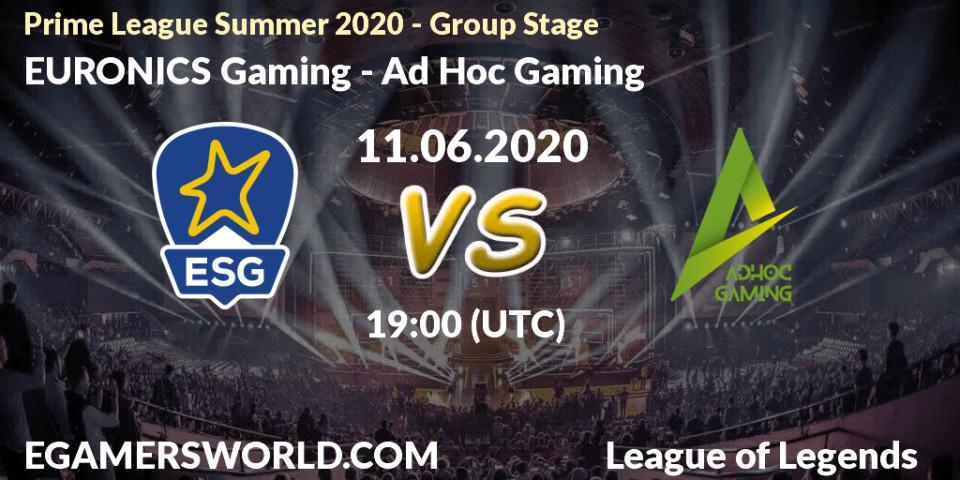 EURONICS Gaming - Ad Hoc Gaming: прогноз. 11.06.2020 at 19:00, LoL, Prime League Summer 2020 - Group Stage
