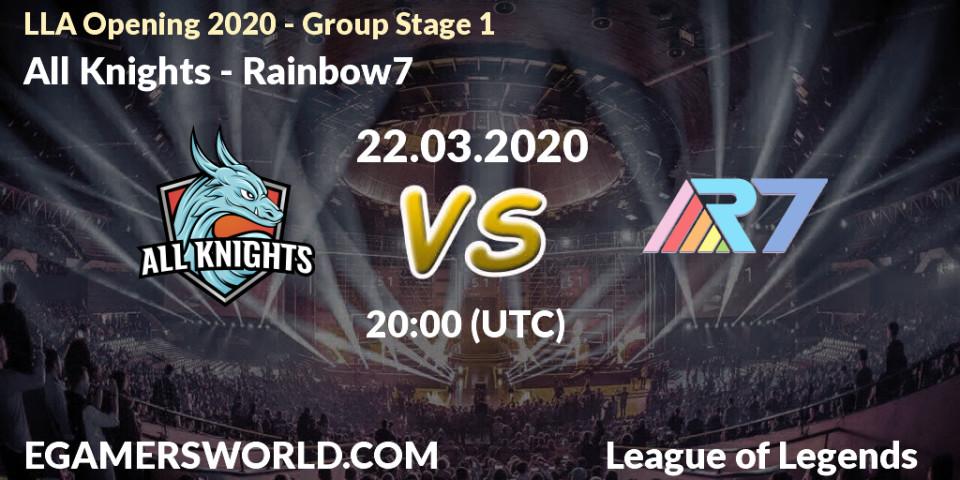 All Knights - Rainbow7: прогноз. 05.04.20, LoL, LLA Opening 2020 - Group Stage 1