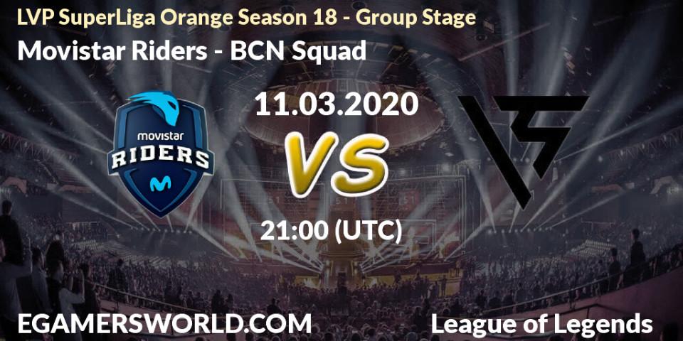 Movistar Riders - BCN Squad: прогноз. 11.03.2020 at 18:00, LoL, LVP SuperLiga Orange Season 18 - Group Stage