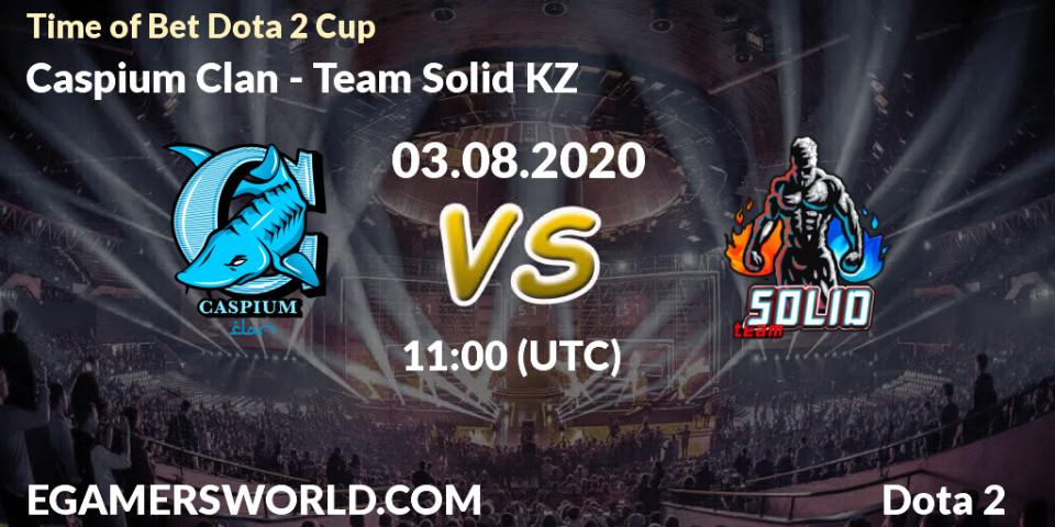 Caspium Clan - Team Solid KZ: прогноз. 03.08.2020 at 11:04, Dota 2, Time of Bet Dota 2 Cup