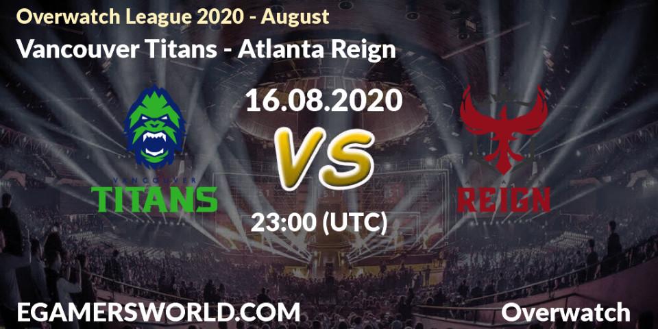 Vancouver Titans - Atlanta Reign: прогноз. 16.08.2020 at 23:00, Overwatch, Overwatch League 2020 - August
