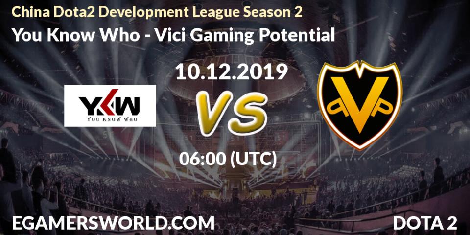 You Know Who - Vici Gaming Potential: прогноз. 10.12.19, Dota 2, China Dota2 Development League Season 2