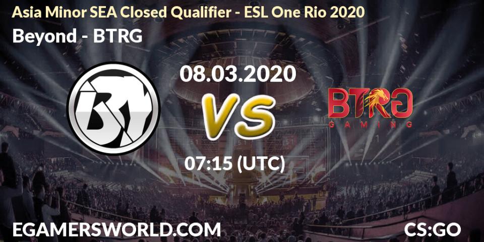 Beyond - BTRG: прогноз. 08.03.2020 at 07:30, Counter-Strike (CS2), Asia Minor SEA Closed Qualifier - ESL One Rio 2020