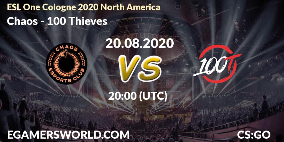 Chaos - 100 Thieves: прогноз. 20.08.2020 at 20:45, Counter-Strike (CS2), ESL One Cologne 2020 North America