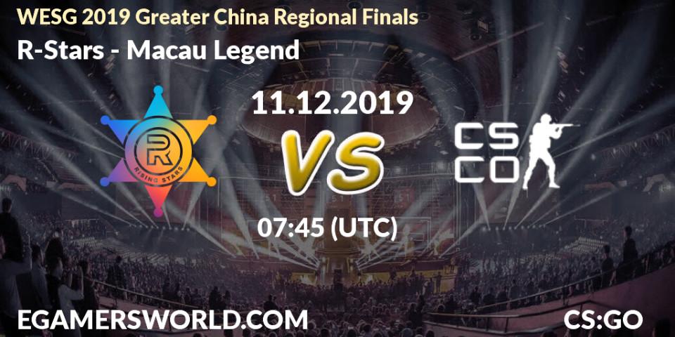 R-Stars - Macau Legend: прогноз. 11.12.2019 at 07:50, Counter-Strike (CS2), WESG 2019 Greater China Regional Finals