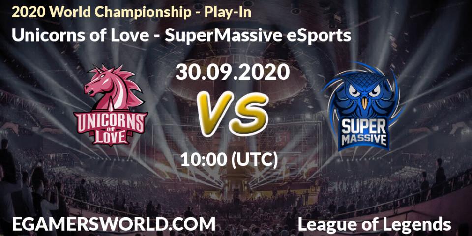 Unicorns of Love - SuperMassive eSports: прогноз. 30.09.2020 at 08:32, LoL, 2020 World Championship - Play-In