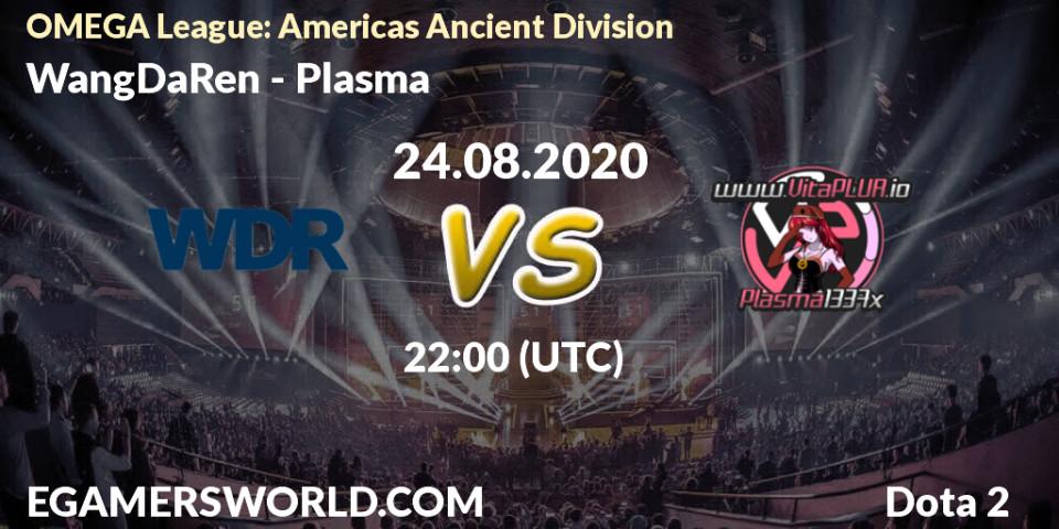 WangDaRen - Plasma: прогноз. 24.08.2020 at 22:00, Dota 2, OMEGA League: Americas Ancient Division