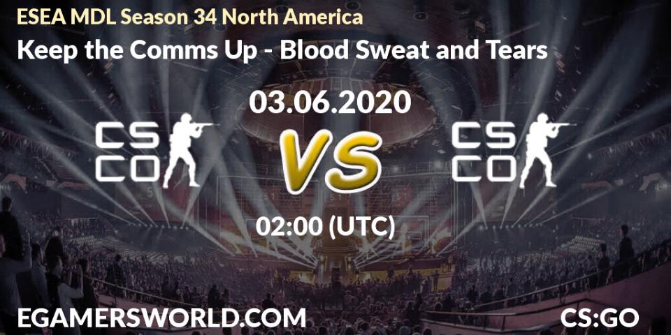 Keep the Comms Up - Blood Sweat and Tears: прогноз. 19.06.20, CS2 (CS:GO), ESEA MDL Season 34 North America
