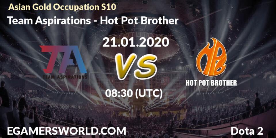 Team Aspirations - Hot Pot Brother: прогноз. 21.01.20, Dota 2, Asian Gold Occupation S10