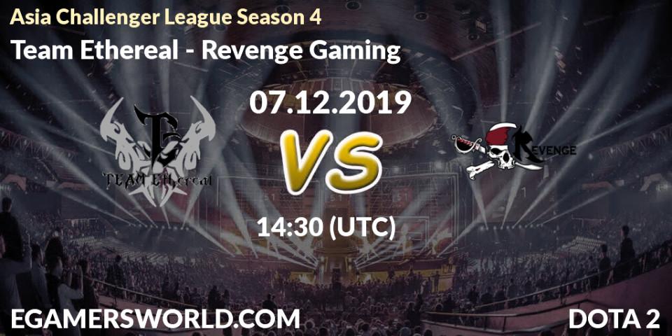 Team Ethereal - Revenge Gaming: прогноз. 07.12.19, Dota 2, Asia Challenger League Season 4