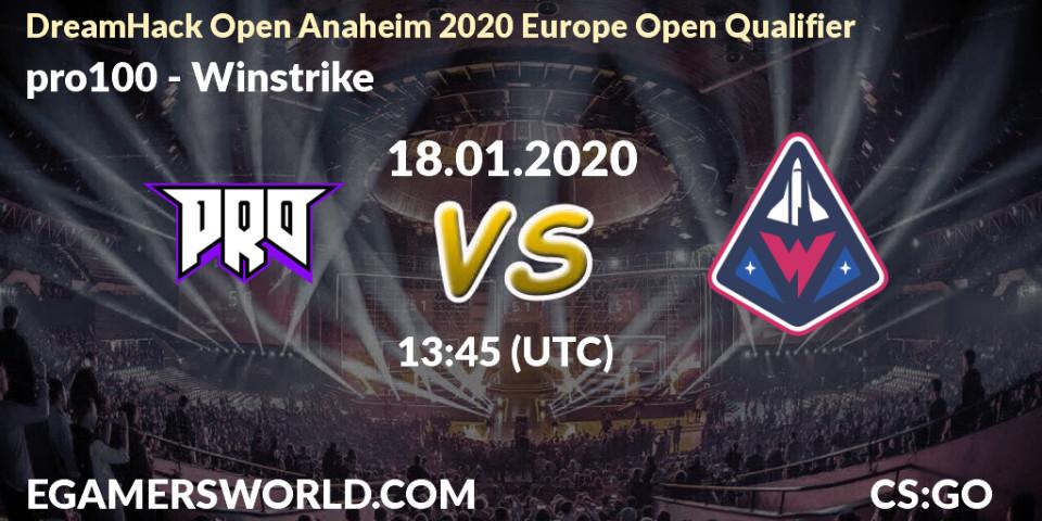 pro100 - Winstrike: прогноз. 18.01.2020 at 13:50, Counter-Strike (CS2), DreamHack Open Anaheim 2020 Europe Open Qualifier