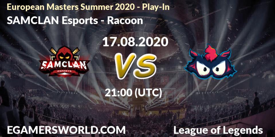 SAMCLAN Esports - Racoon: прогноз. 17.08.20, LoL, European Masters Summer 2020 - Play-In