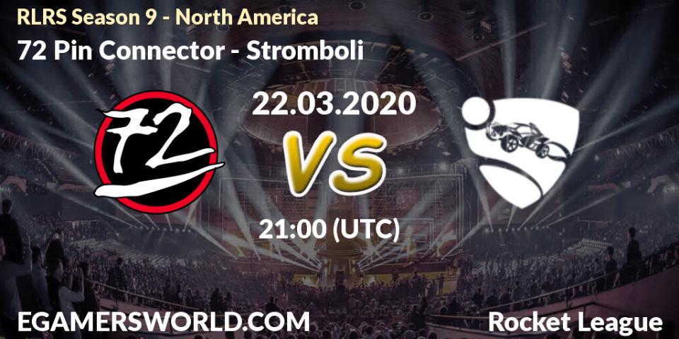 72 Pin Connector - Stromboli: прогноз. 22.03.2020 at 22:00, Rocket League, RLRS Season 9 - North America