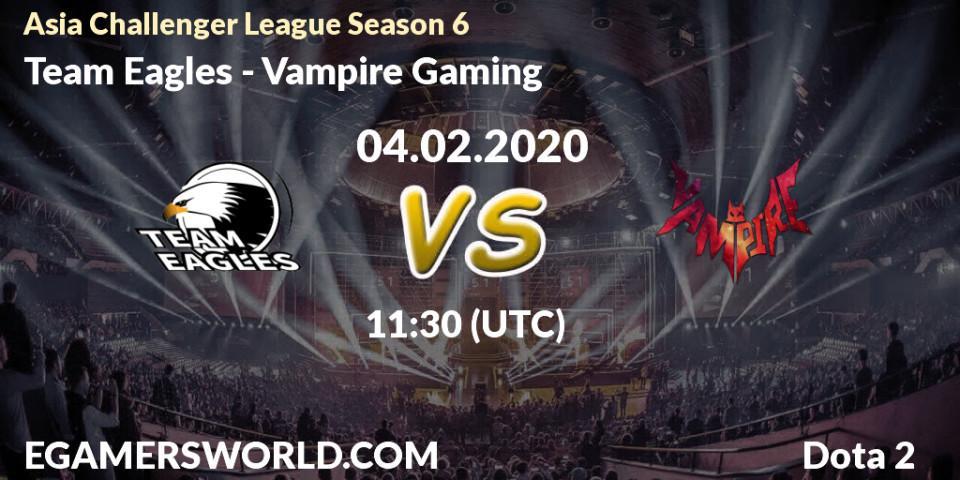 Team Eagles - Vampire Gaming: прогноз. 04.02.2020 at 12:13, Dota 2, Asia Challenger League Season 6
