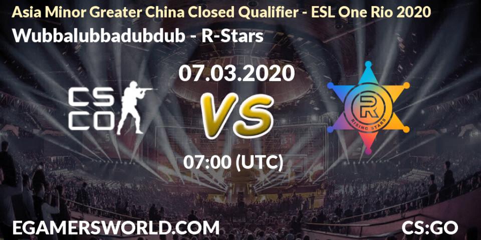 Wubbalubbadubdub - R-Stars: прогноз. 07.03.2020 at 07:15, Counter-Strike (CS2), Asia Minor Greater China Closed Qualifier - ESL One Rio 2020