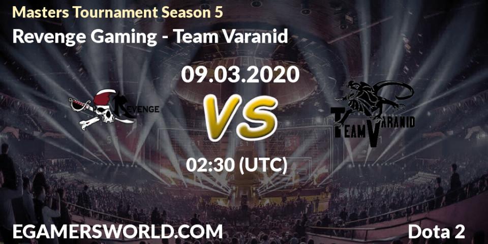 Revenge Gaming - Team Varanid: прогноз. 09.03.20, Dota 2, Masters Tournament Season 5