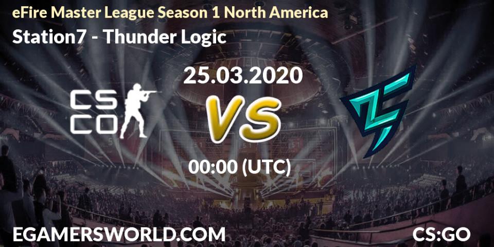 Station7 - Thunder Logic: прогноз. 25.03.20, CS2 (CS:GO), eFire Master League Season 1 North America