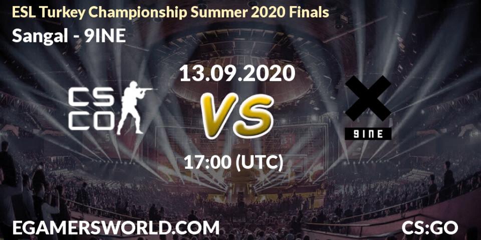 Sangal - 9INE: прогноз. 13.09.20, CS2 (CS:GO), ESL Turkey Championship Summer 2020 Finals