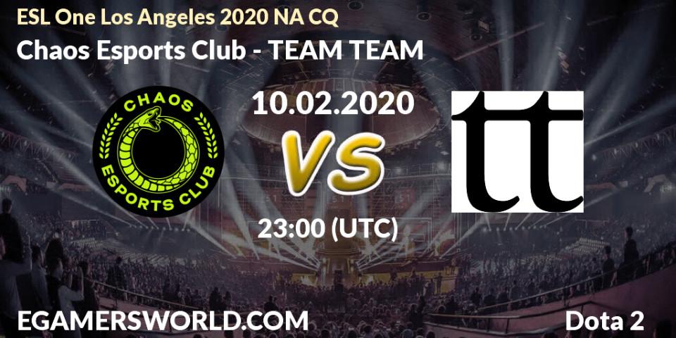 Chaos Esports Club - TEAM TEAM: прогноз. 11.02.2020 at 00:18, Dota 2, ESL One Los Angeles 2020 NA CQ