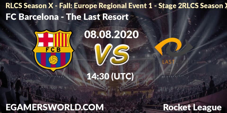 FC Barcelona - The Last Resort: прогноз. 08.08.2020 at 14:30, Rocket League, RLCS Season X - Fall: Europe Regional Event 1 - Stage 2RLCS Season X - Fall: Europe Regional Event 1 - Stage 2