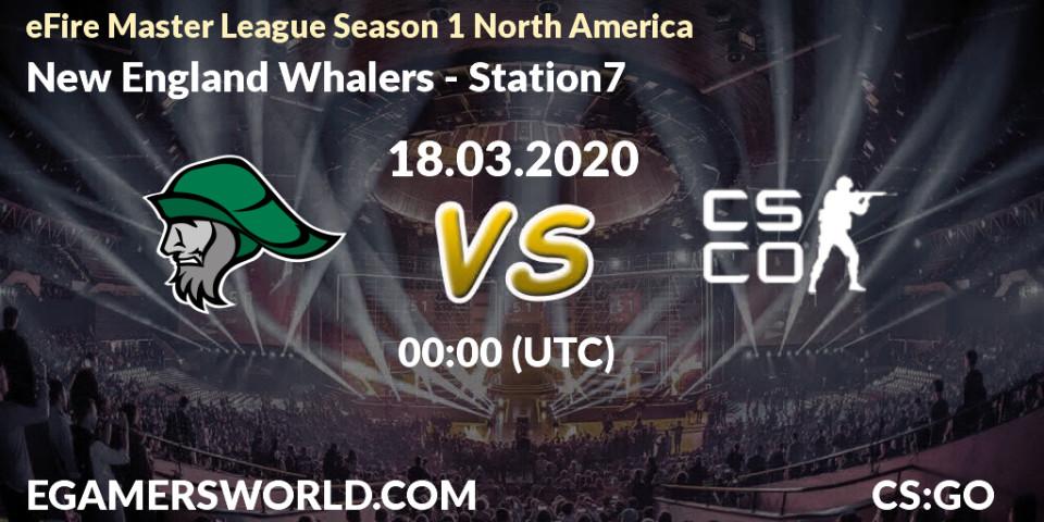 New England Whalers - Station7: прогноз. 18.03.20, CS2 (CS:GO), eFire Master League Season 1 North America