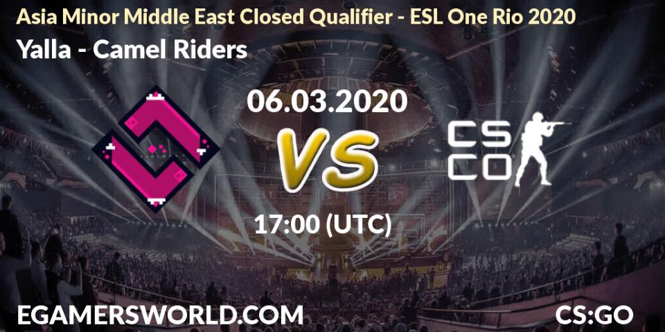 Yalla - Camel Riders: прогноз. 06.03.2020 at 17:00, Counter-Strike (CS2), Asia Minor Middle East Closed Qualifier - ESL One Rio 2020