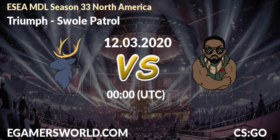 Triumph - Swole Patrol: прогноз. 12.03.2020 at 00:10, Counter-Strike (CS2), ESEA MDL Season 33 North America