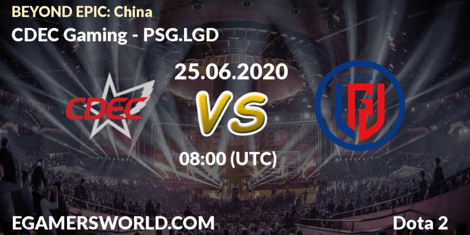 CDEC Gaming - PSG.LGD: прогноз. 25.06.2020 at 08:01, Dota 2, BEYOND EPIC: China