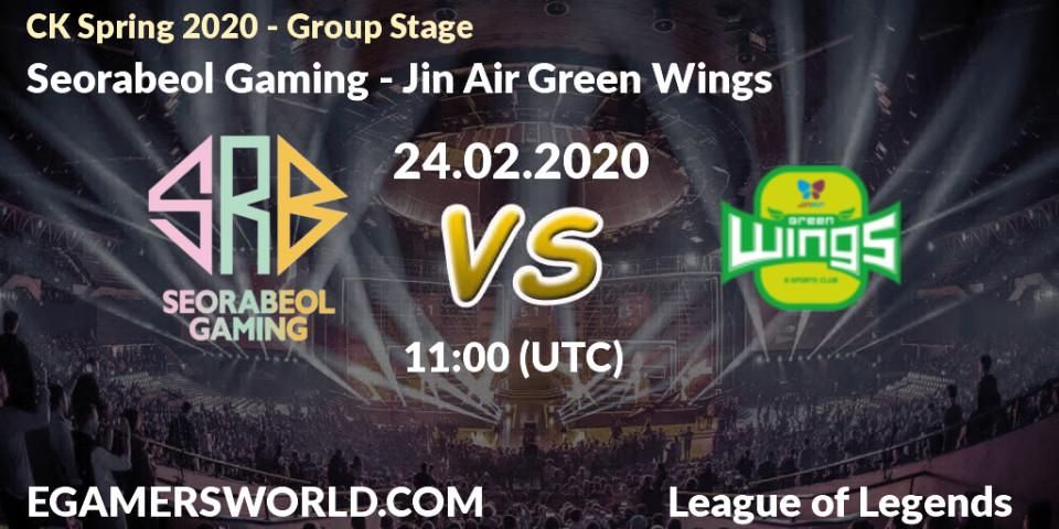 Seorabeol Gaming - Jin Air Green Wings: прогноз. 24.02.2020 at 10:20, LoL, CK Spring 2020 - Group Stage