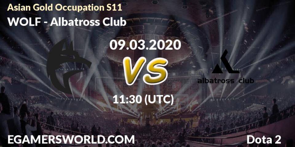 WOLF - Albatross Club: прогноз. 09.03.2020 at 10:37, Dota 2, Asian Gold Occupation S11 