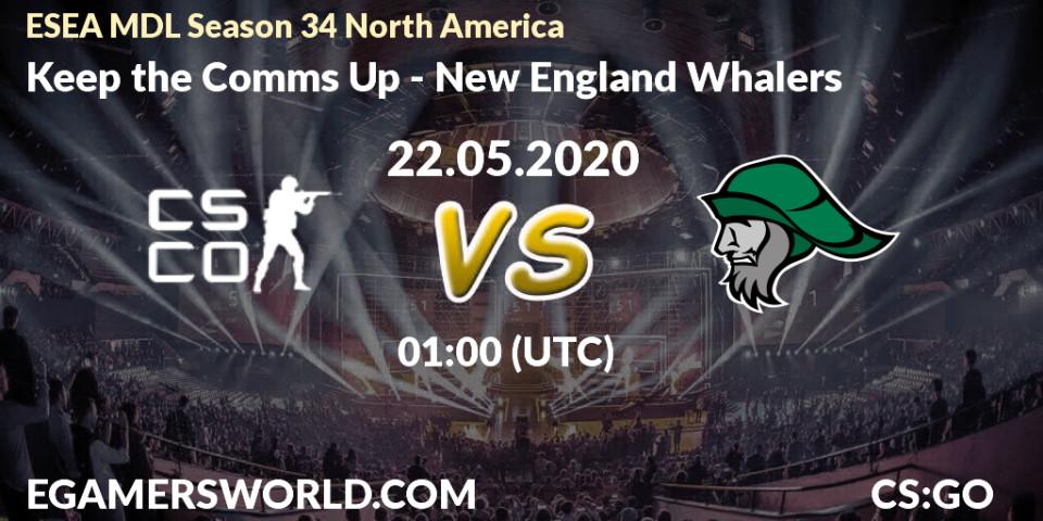 Keep the Comms Up - New England Whalers: прогноз. 22.05.2020 at 01:15, Counter-Strike (CS2), ESEA MDL Season 34 North America