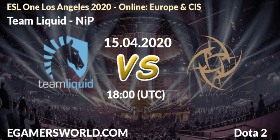 Team Liquid - NiP: прогноз. 15.04.2020 at 16:29, Dota 2, ESL One Los Angeles 2020 - Online: Europe & CIS