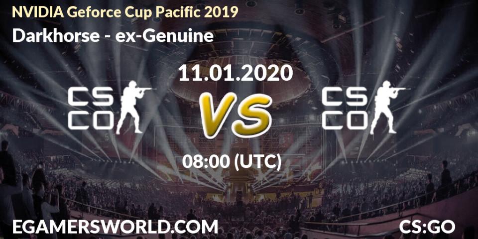 Darkhorse - ex-Genuine: прогноз. 11.01.20, CS2 (CS:GO), NVIDIA Geforce Cup Pacific 2019