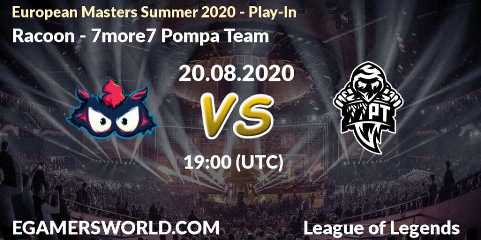 Racoon - 7more7 Pompa Team: прогноз. 20.08.2020 at 18:00, LoL, European Masters Summer 2020 - Play-In