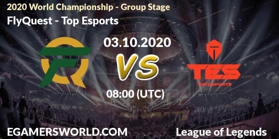 FlyQuest - Top Esports: прогноз. 03.10.2020 at 08:00, LoL, 2020 World Championship - Group Stage