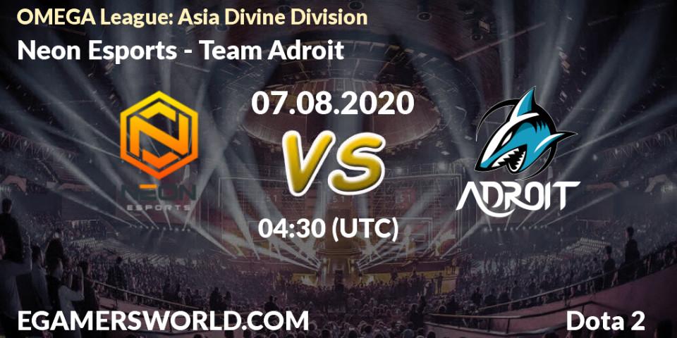 Neon Esports - Team Adroit: прогноз. 07.08.2020 at 04:29, Dota 2, OMEGA League: Asia Divine Division