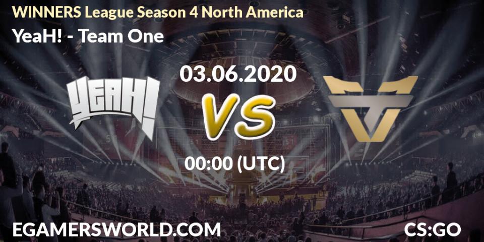 YeaH! - Team One: прогноз. 03.06.2020 at 00:00, Counter-Strike (CS2), WINNERS League Season 4 North America