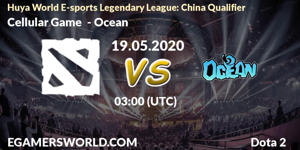 Cellular Game - Ocean: прогноз. 19.05.2020 at 12:33, Dota 2, Huya World E-sports Legendary League: China Qualifier