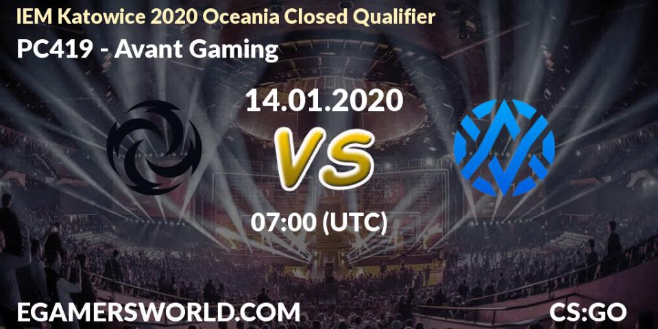 PC419 - Avant Gaming: прогноз. 14.01.2020 at 07:10, Counter-Strike (CS2), IEM Katowice 2020 Oceania Closed Qualifier
