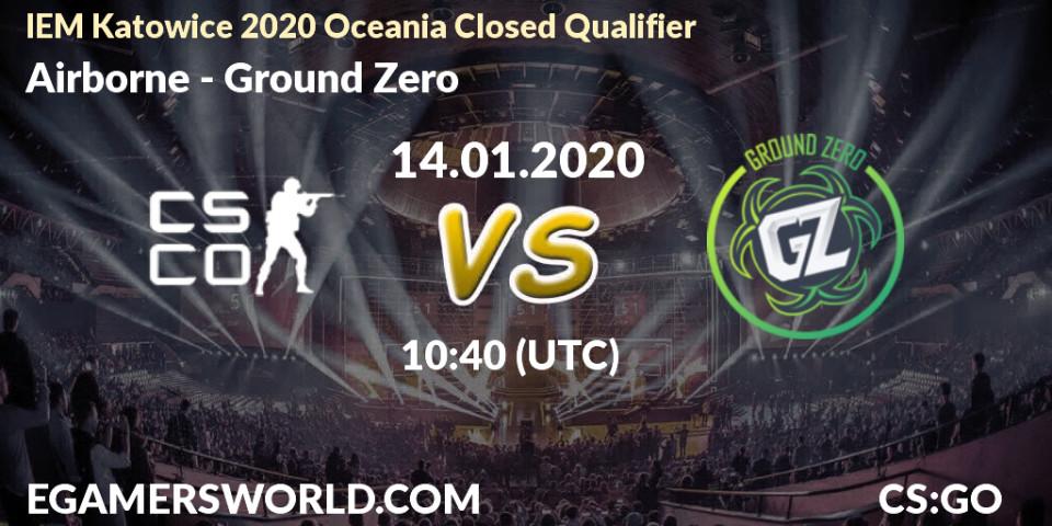 Airborne - Ground Zero: прогноз. 14.01.2020 at 10:45, Counter-Strike (CS2), IEM Katowice 2020 Oceania Closed Qualifier