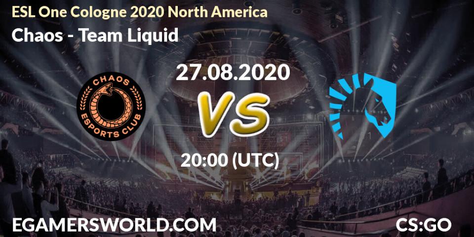 Chaos - Team Liquid: прогноз. 28.08.2020 at 20:00, Counter-Strike (CS2), ESL One Cologne 2020 North America