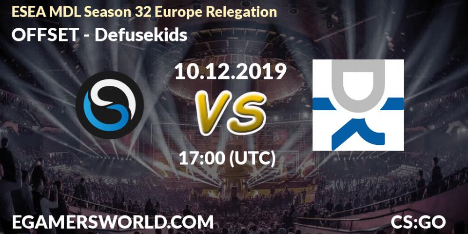 OFFSET - Defusekids: прогноз. 10.12.19, CS2 (CS:GO), ESEA MDL Season 32 Europe Relegation