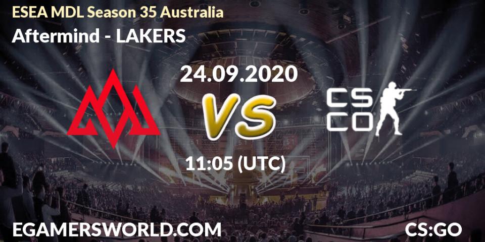 Aftermind - LAKERS: прогноз. 24.09.2020 at 11:05, Counter-Strike (CS2), ESEA MDL Season 35 Australia